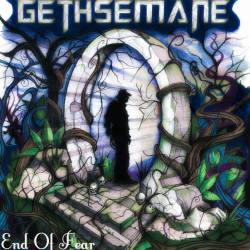 Gethsemane : End of Fear